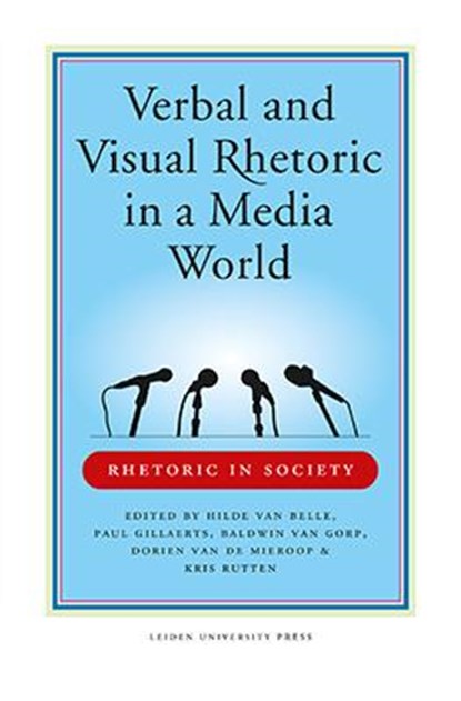 Verbal and visual rhetoric in a media world, Hilde van Belle ; Paul Gillaerts ; Baldwin van Gorp - Paperback - 9789087281908