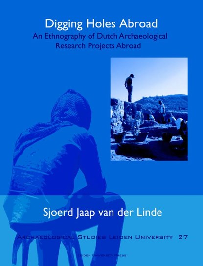 Digging holes abroad, Sjoerd van der Linde - Paperback - 9789087281915