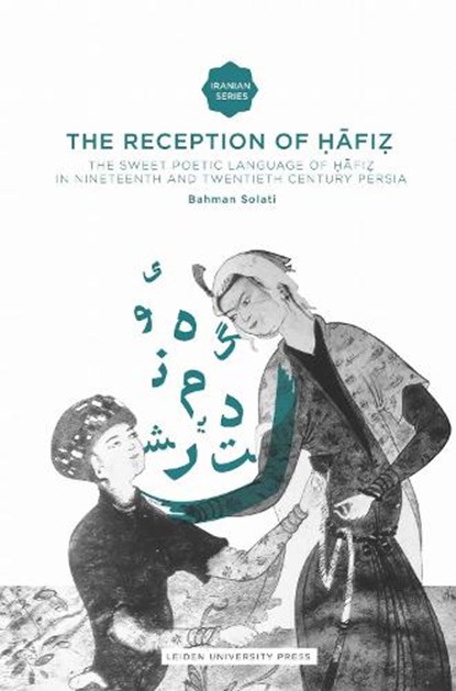The reception of Hafiz, Bahman Solati - Paperback - 9789087281977