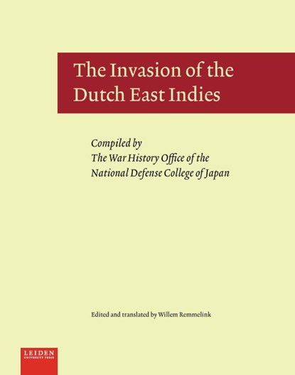 The invasion of the Dutch East Indies, Willem Remmelink - Gebonden - 9789087282370