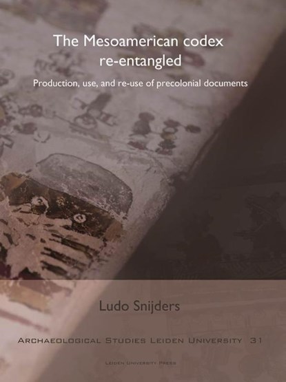 The Mesoamerican codex re-entangled, Ludo Snijders - Paperback - 9789087282639