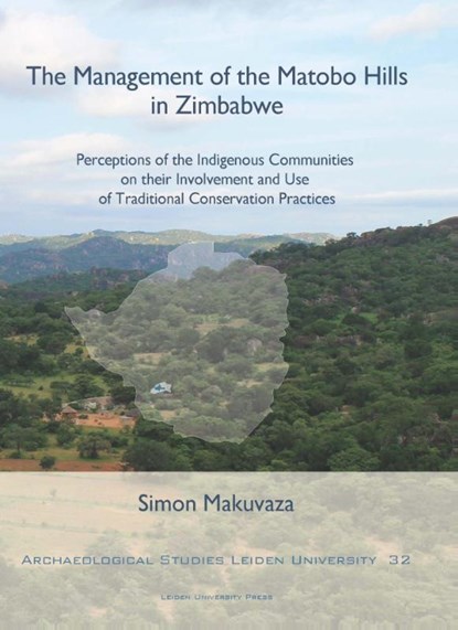 The Management of the Matobo Hills in Zimbabwe, Simon Makuvaza - Paperback - 9789087282646