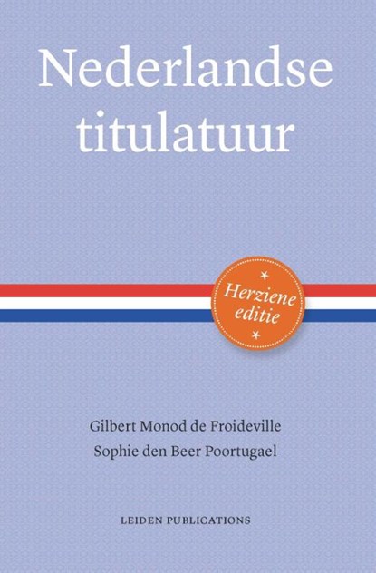 Nederlandse titulatuur, Gilbert Monod de Froideville ; Sophie den Beer Poortugael - Paperback - 9789087282653