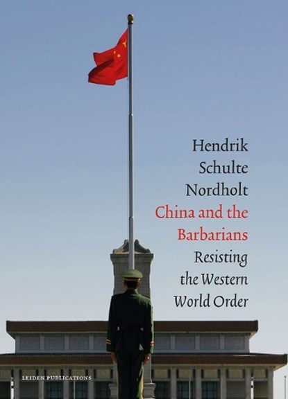 China and the Barbarians, Hendrik Schulte Nordholt - Paperback - 9789087282783