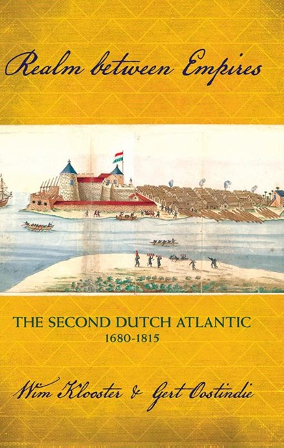 Realm between Empires, Wim Klooster ; Gert Oostindie - Gebonden - 9789087283148