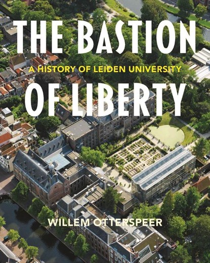 The Bastion of Liberty, Willem Otterspeer - Gebonden - 9789087283193