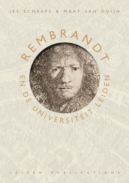 Rembrandt en de Universiteit Leiden, Jef Schaeps ; Mart van Duijn - Paperback - 9789087283322