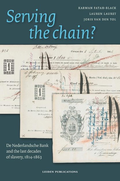 Serving the chain?, Karwan Fatah-Black ; Lauren Lauret ; Joris van den Tol - Paperback - 9789087283926