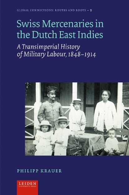 Swiss Mercenaries in the Dutch East Indies, Philipp Krauer - Gebonden - 9789087284145