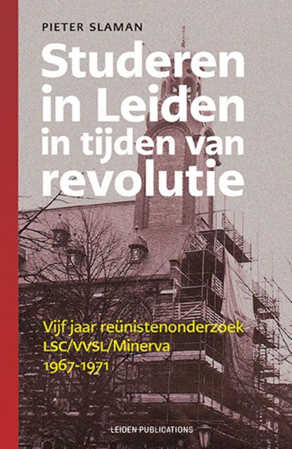 Studeren in Leiden in tijden van revolutie, Pieter Slaman - Paperback - 9789087284305