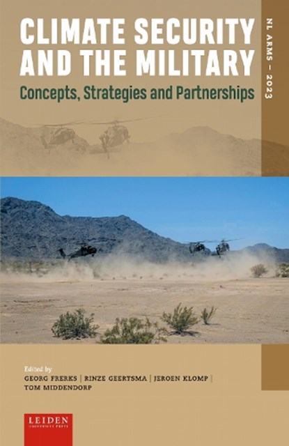 Climate Security and the Military, Georg Frerks ; Rinze Geertsma ; Jeroen Klomp ; Tom Middendorp - Gebonden - 9789087284381