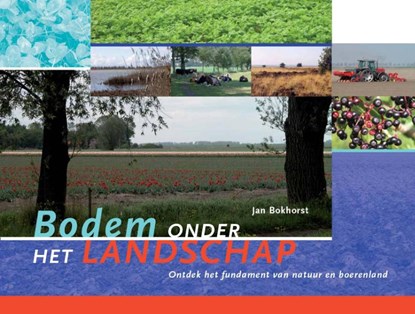 Bodem onder het landschap, Jan Bokhorst - Gebonden - 9789087401818