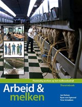 Arbeid & melken - Jan Hulsen ; Ryan van Egmond ; Ynte Schukken - 9789087403607