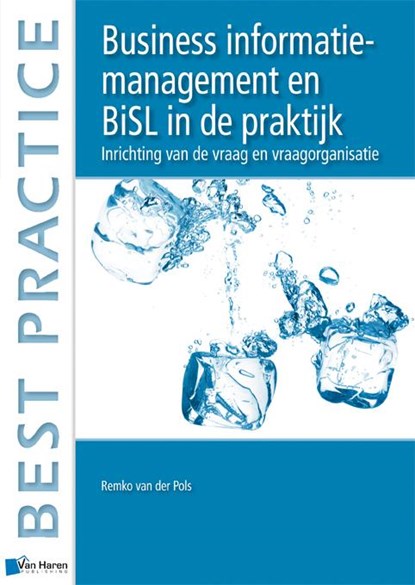 Business information management en BiSL in de praktijk, Remko van der Pols - Paperback - 9789087534059