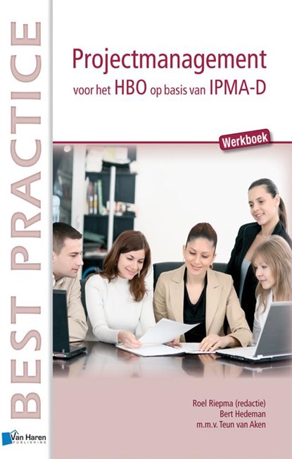 Projectmanagement voor het HBO op basis van IPMA-D Werkboek Werkboek, Roel Riepma ; Bert Hedeman - Paperback - 9789087534981