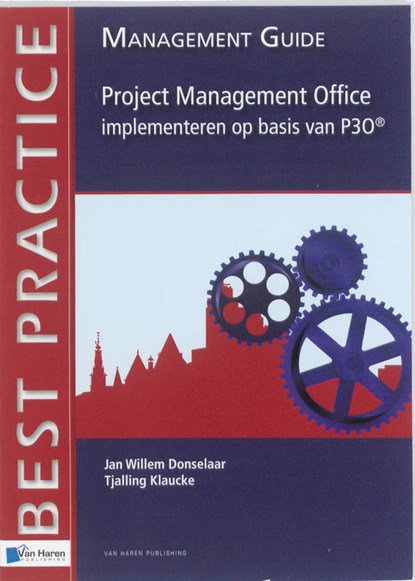 Project Management office implementeren op basis van P30, Jan Willem Donselaar ; Tjalling Klaucke - Paperback - 9789087535469