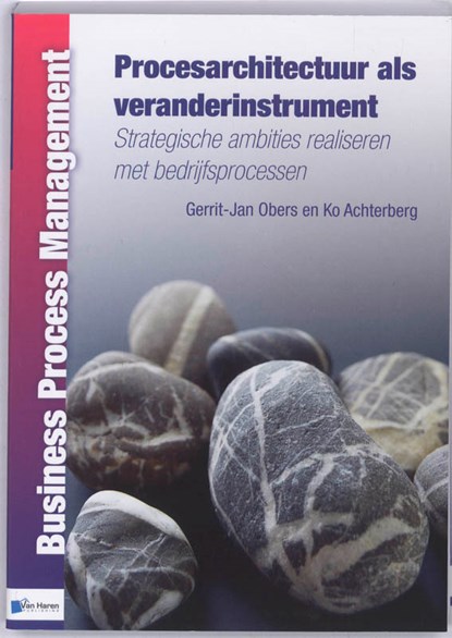 Procesarchitectuur als veranderinstrument, Gerrit-Jan Obers ; Ko Achterberg - Paperback - 9789087535506
