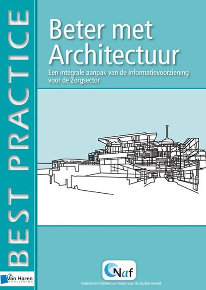 Beter met Architectuur, Bob Schat ; Felix Cillissen ; Erwin Oord ; Hans Bot ; Jan van der Meer ; Wiger Levering ; Sjaak Gondelach - Paperback - 9789087536251