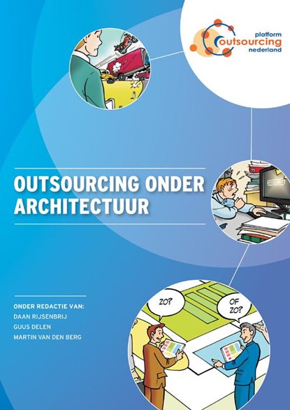 Outsourcing onder architectuur, Daan Rijsenbrij ; Guus Delen ; Martin van de Berg - Gebonden - 9789087537067