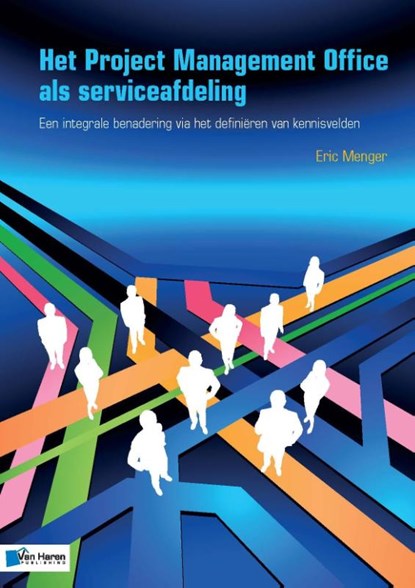 Het Project Management Office als serviceafdeling, Eric Menger - Paperback - 9789087537272