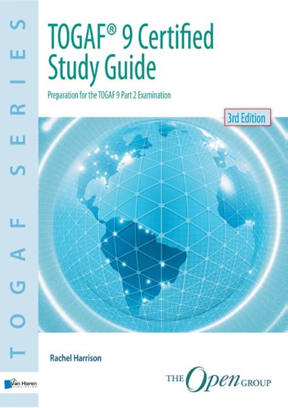 TOGAF® 9 Certified Study Guide - 3rd Edition, Rachel Harrison - Paperback - 9789087537425