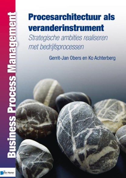 Procesarchitectuur als veranderinstrument, Gerrit-Jan Obers ; Ko Achterberg - Ebook - 9789087538859