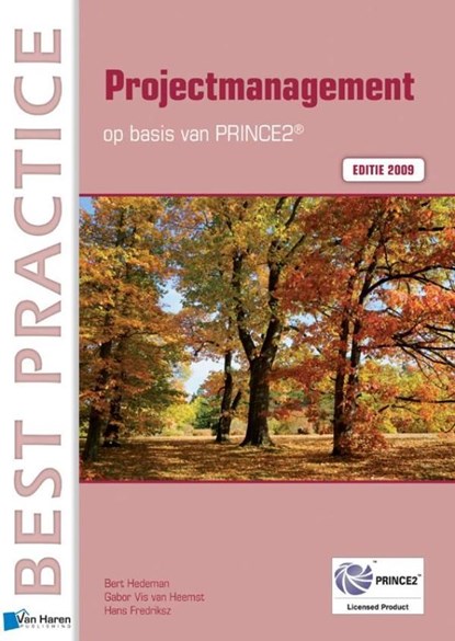 Projectmanagement / Editie 2009, Bert Hedeman ; Gabor Vis van Heemst ; Hans Frederiksz - Ebook - 9789087539924