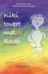Kiki tovert met reiki - Wanda Bijster-Smit ; Adelheid van Driel-van Alphen - 9789087591830