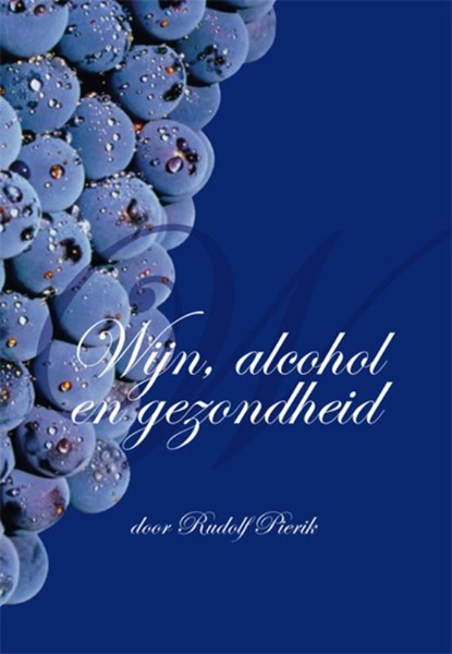 Wijn, alcohol en gezondheid, Rudolf Pierik - Paperback - 9789087592806