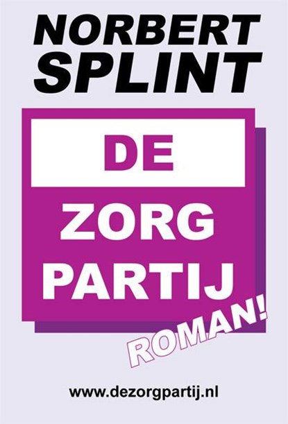 De ZorgPartij, Norbert Splint - Paperback - 9789087594985