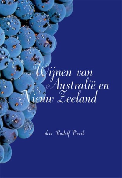 Wijnen van Australie en Nieuw Zeeland, Rudolf Pierik - Paperback - 9789087595760