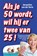 Als je 50 wordt, wil hij er twee van 25!, Jacqueline van der Vorm - Paperback - 9789087596613