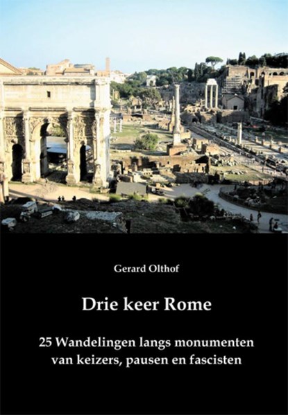 Drie keer Rome, Gerard Olthof - Paperback - 9789087596620