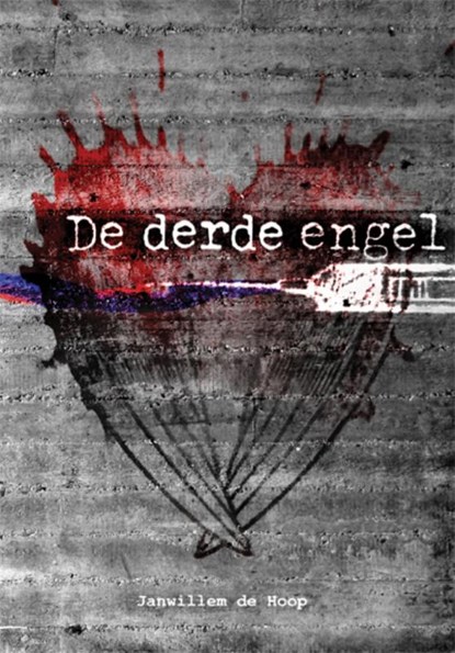 De derde engel, Janwillem de Hoop ; Arie de Geus - Paperback - 9789087597221