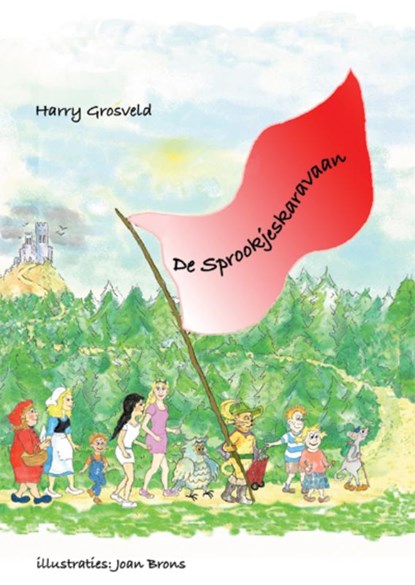 De sprookjeskaravaan, Harry Grosveld - Paperback - 9789087597955