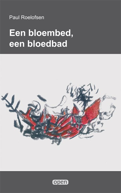 Een bloembed, een bloedbad, Paul Roelofsen - Paperback - 9789087598495