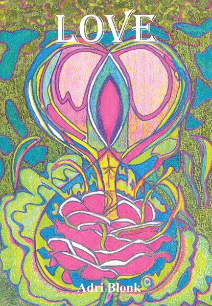 Love, Adri Blonk - Ebook Adobe PDF - 9789087598549