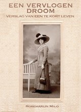 Een vervlogen droom - Rosemarijn Milo - 9789087598853
