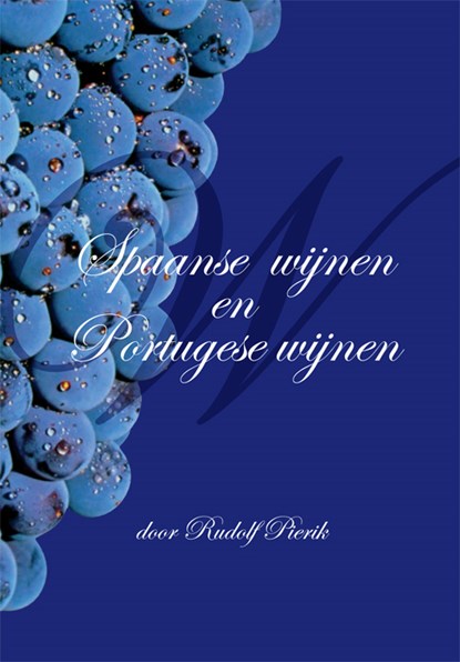 Spaanse wijnen en Portugese wijnen, Rudolf Pierik - Paperback - 9789087599126