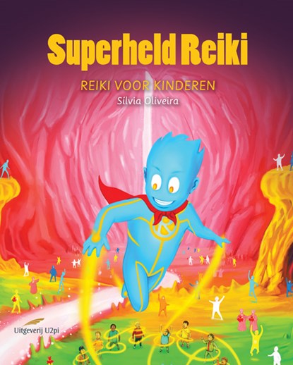 Superheld Reiki, Silvia Oliveira - Gebonden - 9789087599263