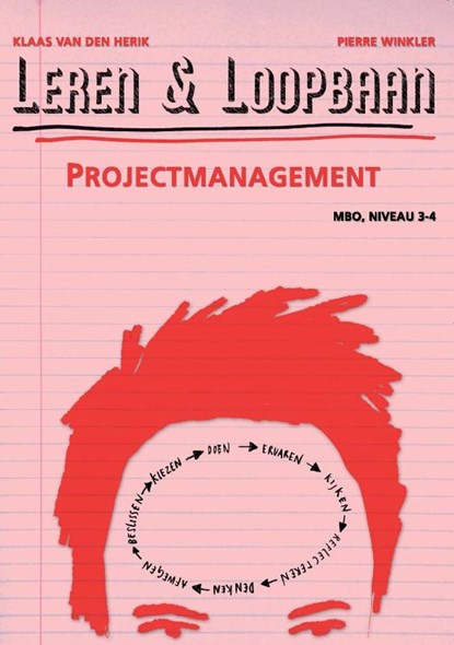 Leren & Loopbaan Mbo niveau 3-4 Projectmanagement, K. van den Herik ; P. Winkler - Paperback - 9789087712310