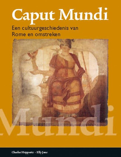 Caput Mundi, Charles Hupperts ; Elly Jans - Paperback - 9789087717742