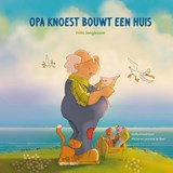 Opa Knoest bouwt een huis - Frits Jongboom - 9789087820428