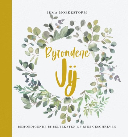 Bijzondere JIJ!, Irma Moekestorm - Gebonden - 9789087820718