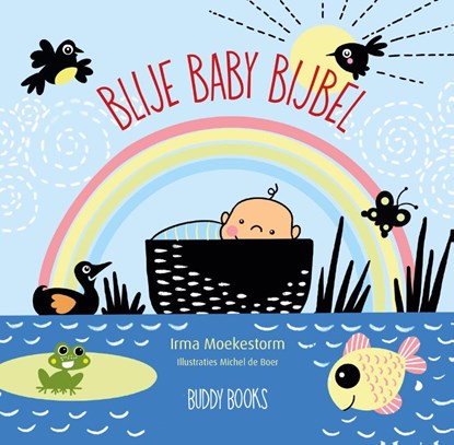Blije Baby Bijbel, Irma Moekestorm - Gebonden - 9789087820831