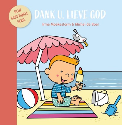 Dank U, lieve God, Irma Moekestorm - Gebonden - 9789087820916