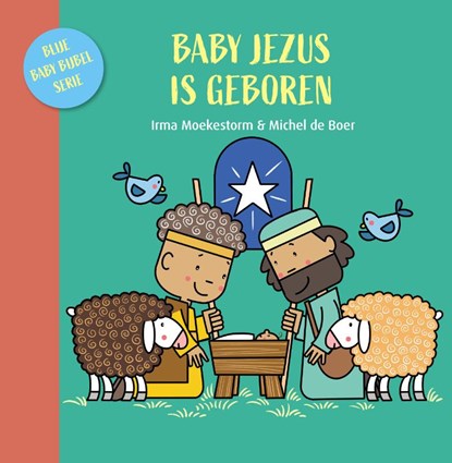 Baby Jezus is geboren, Irma Moekestorm - Gebonden - 9789087820954