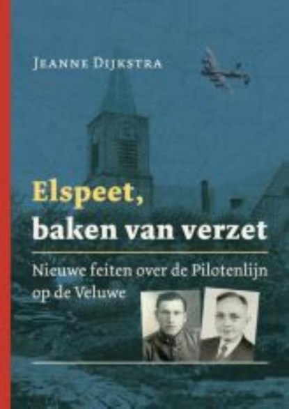Elspeet, baken van verzet, Jeanne Dijkstra - Gebonden - 9789087881771