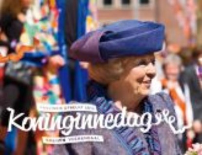 Koninginnedag 2012, Gemeente Rhenen ; Gemeente Veenendaal - Gebonden - 9789087881825