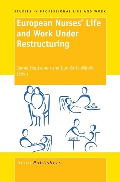 European Nurses' Life and Work Under Restructuring, niet bekend - Paperback - 9789087909802